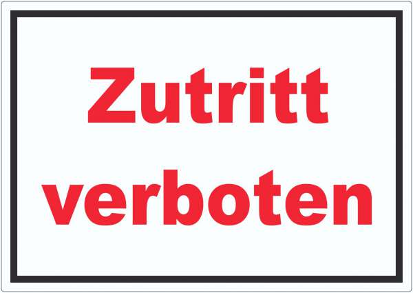 Zutritt verboten Schild rot-weiß-schwarz