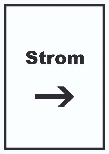 Strom Schild mit Text und Richtungspfeil rechts Anschluss hochkant