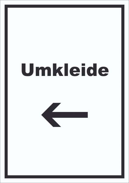 Umkleide Schild mit Text und Richtungspfeil links Ankleide Kabine hochkant