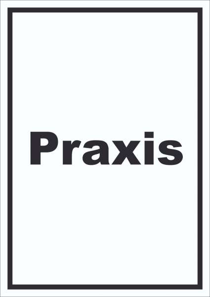 Praxis Schild mit Text Arzt Gesundheit hochkant