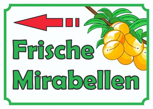 Frische Mirabellen Verkaufsschild Pfeil links Hofladen Verkaufsförderung