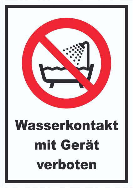 Wasserkontakt mit Gerät verboten Schild