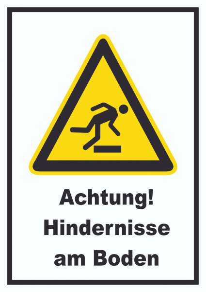 Achtung Hindernisse am Boden Schild