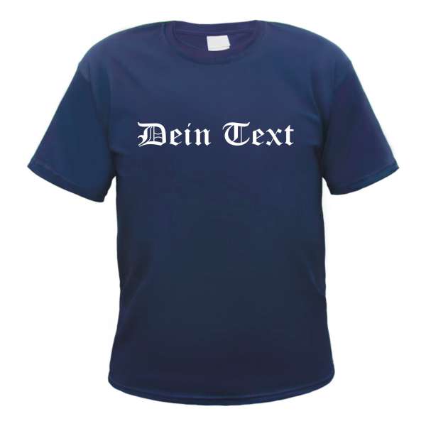 Individuelles T-Shirt navy - altdeutsch gerade - mit Wunschtext