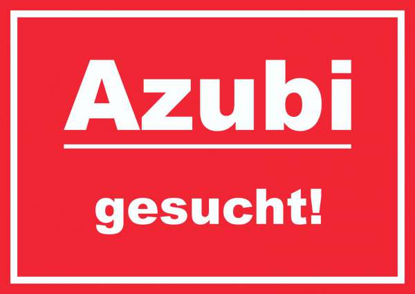 Azubi gesucht Schild mit Text Aushängeschild rot-weiss
