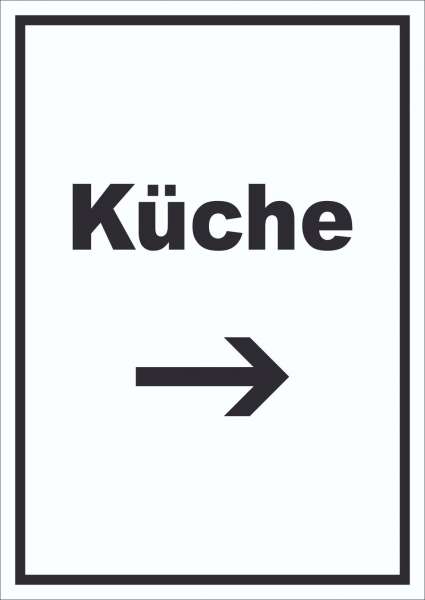 Küche Schild mit Text und Richtungspfeil rechts Kitchen cucina hochkant