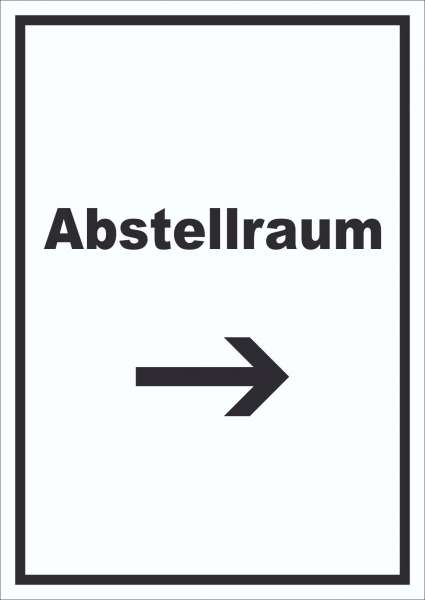 Abstellraum Schild mit Text und Richtungspfeil rechts Lager hochkant