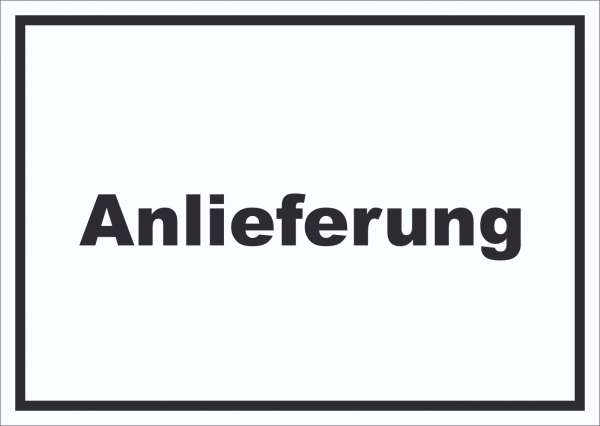 Anlieferung Schild mit Text Annahme waagerecht