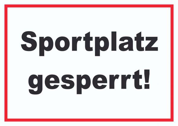 Sportplatz gesperrt Schild