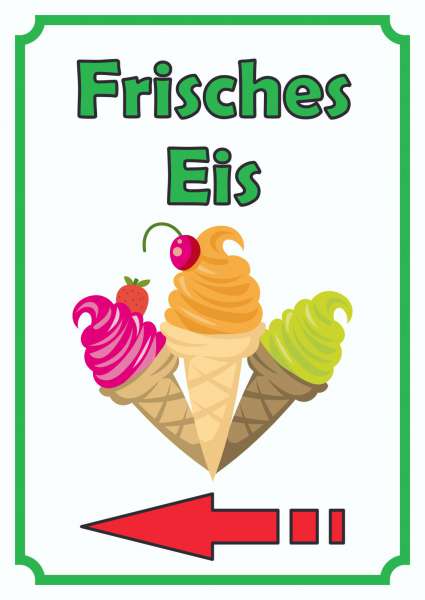 Frisches Eis Schild Hochkant mit Pfeil links