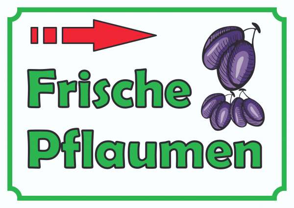 Verkaufsschild Schild Frische Pflaumen zu verkaufen mit Pfeil nach rechts