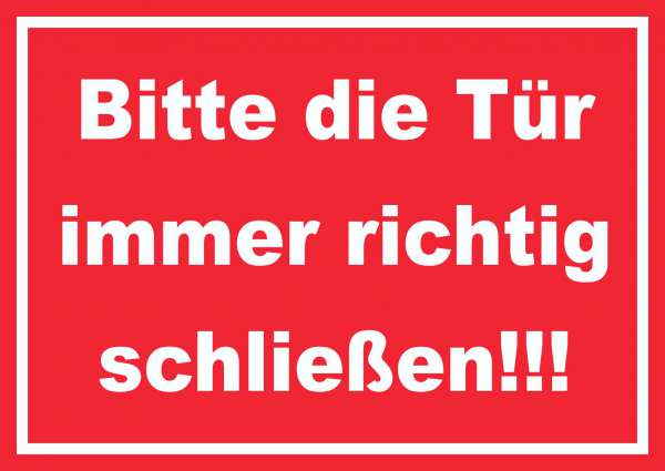 Schild Bitte die Tür immer richtig weiss-rot