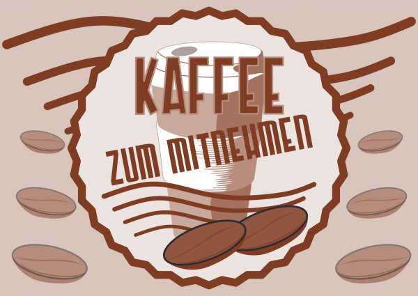 Verkaufsschild Schild Kaffee Mitnehmen