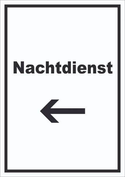 Nachtdienst Schild mit Text und Richtungspfeil links Nachtschalter hochkant