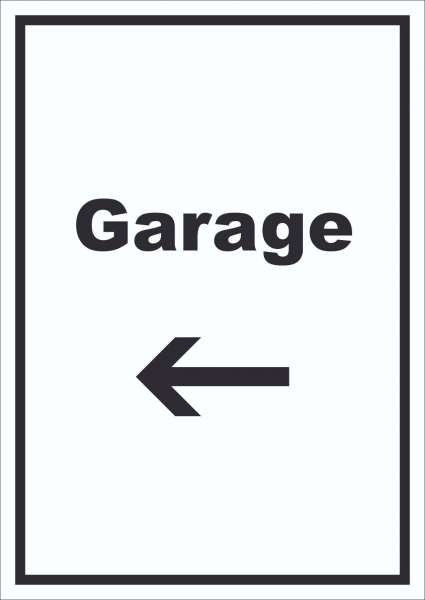 Garage Schild mit Text und Richtungspfeil links Auto Stellplatz hochkant