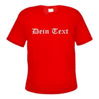 Individuelles T-Shirt rot - altdeutsch gerade - mit Wunschtext Individuelles T-Shirt rot - altdeutsch gerade - mit Wunschtext