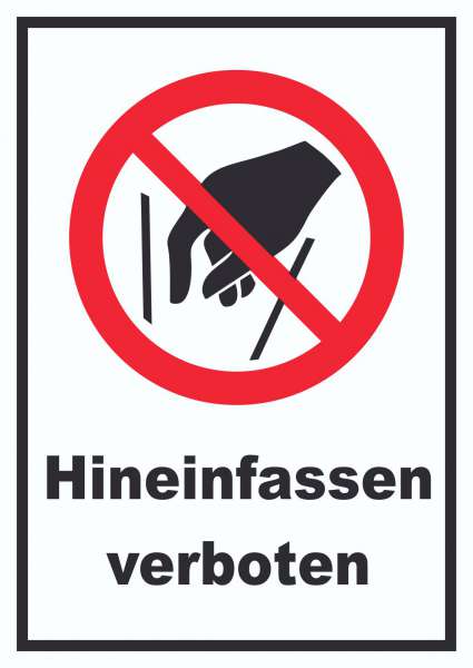 Hineinfassen verboten Schild