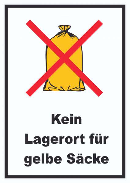 Kein Lagerort für Gelbe Säcke Schild