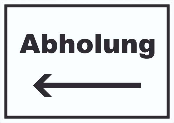 Abholung Schild mit Text und Richtungspfeil links Post waagerecht