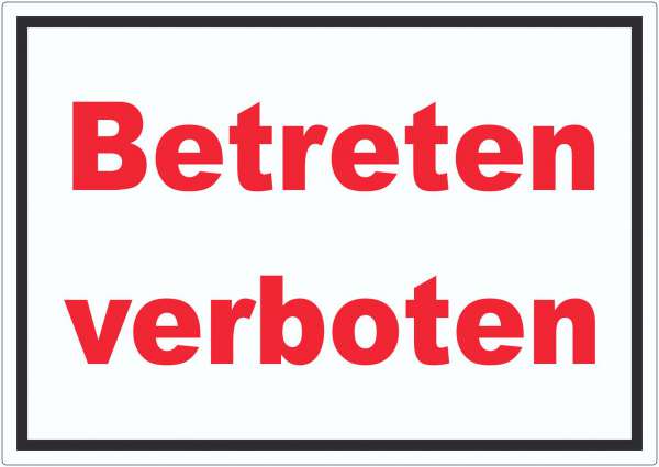 Betreten verboten Schild rot-weiß-schwarz