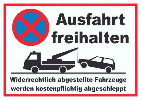 Parken verboten Ausfahrt freihalten Schild