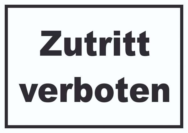 Zutritt verboten Schild schwarz-weiß