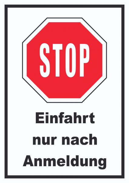 Stopp Einfahrt nur nach Anmeldung Schild