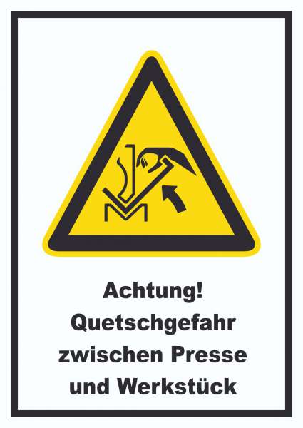 Achtung Quetschgefahr zwischen Presse und Werkstück Schild