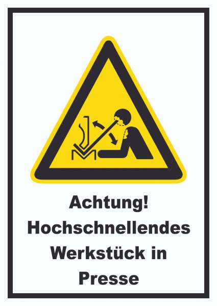 Achtung Hochschnellendes Werkstück in Presse Schild