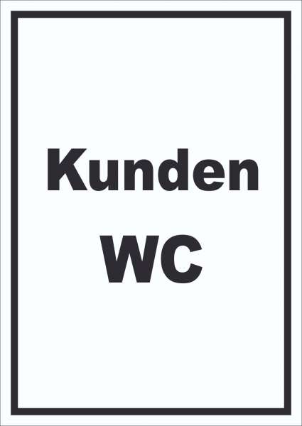 Kunden WC Schild mit Text Toilette hochkant