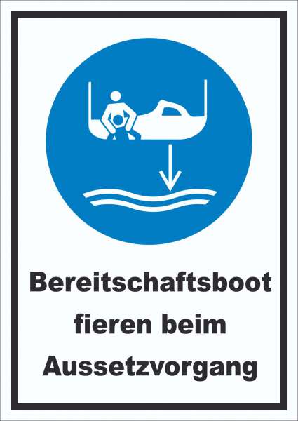 Bereitschaftsboot fieren beim Aussetzvorgang Schild