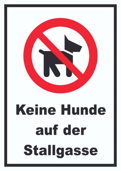 Keine Hunde auf der Stallgasse Schild