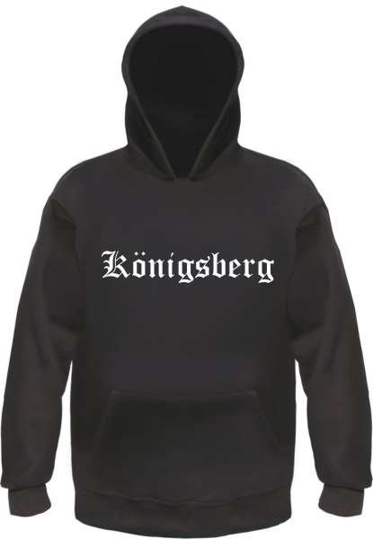 Königsberg Kapuzensweatshirt - Altdeutsch bedruckt - Hoodie Kapuzenpullover