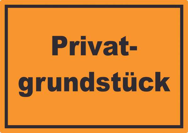 Privatgrundstück Schild schwarz-orange