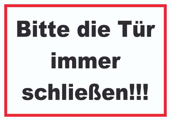 Schild Bitte die Tür immer schließen schwarz-weiss-rot