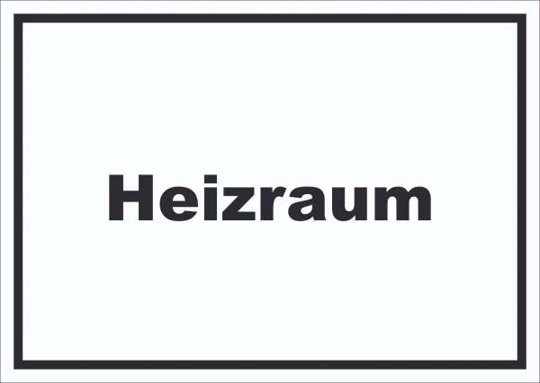 Heizraum Schild mit Text Heizung Wärme waagerecht