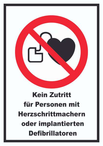 Kein Zutritt für Personen mit Herzschrittmachern oder implantierten Defibrillatoren Schild