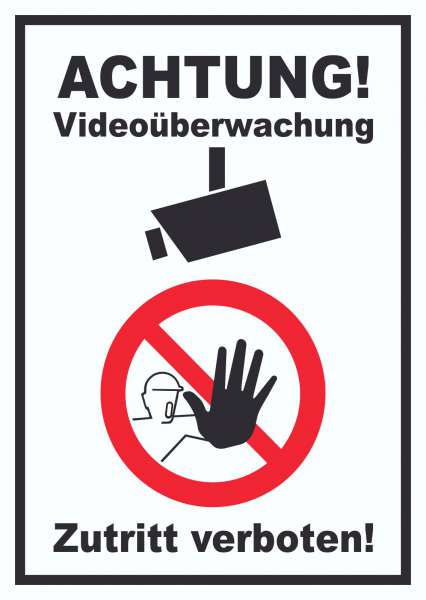 Achtung Videoüberwachung Zutritt verboten Schild