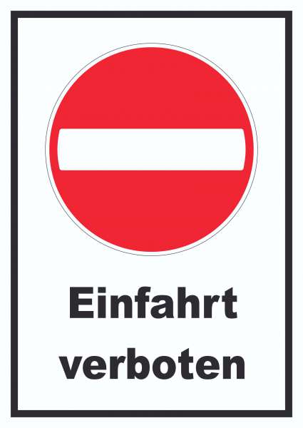 Einfahrt verboten Schild Einbahnstrasse