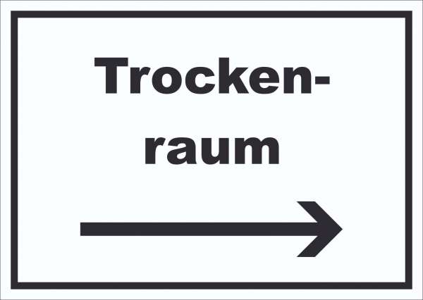 Trockenraum Schild mit Text und Richtungspfeil rechts Wäsche trocknen waagerecht