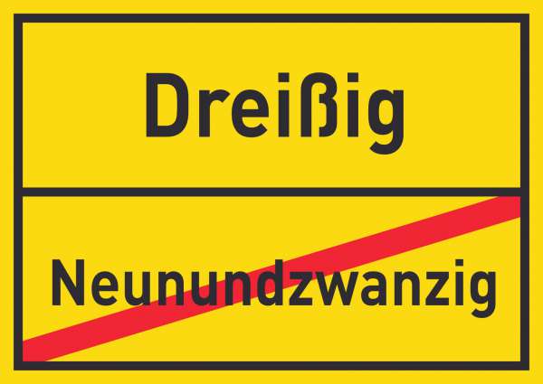 Dreißig Neunundzwanzig Schild Ortsschild