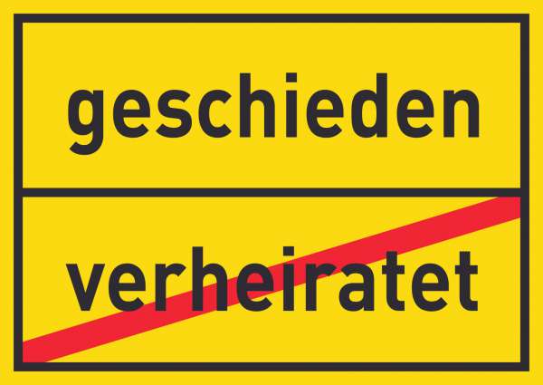 geschieden verheiratet Schild Ortsschild