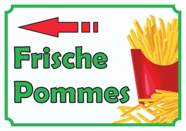 Frische Pommes Frites Schild mit Pfeil links