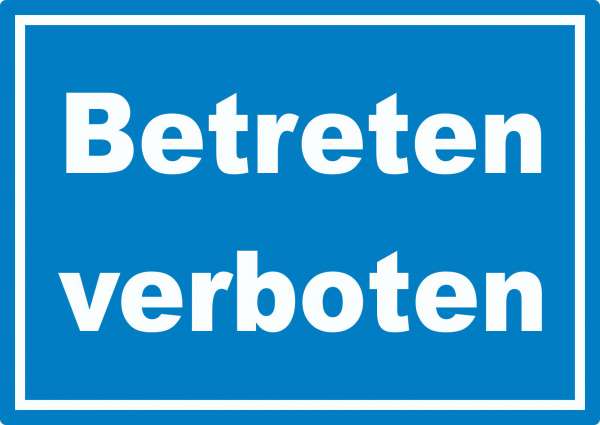 Betreten verboten Schild weiß-blau