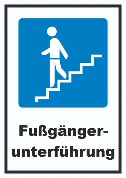 Fußgängerunterführung Schild