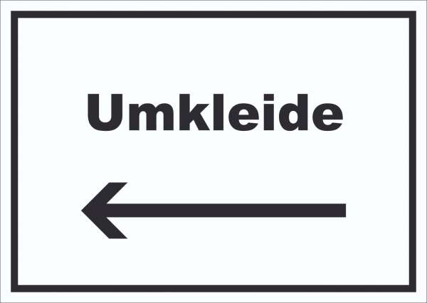 Umkleide Schild mit Text und Richtungspfeil links Ankleide Kabine waagerecht