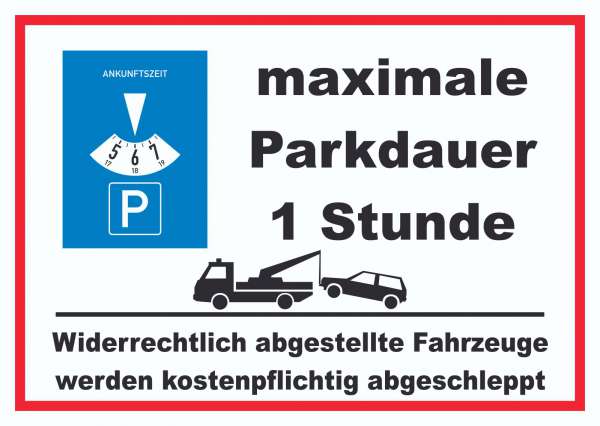 maximale Parkdauer 1 Stunde Parkplatz Schild