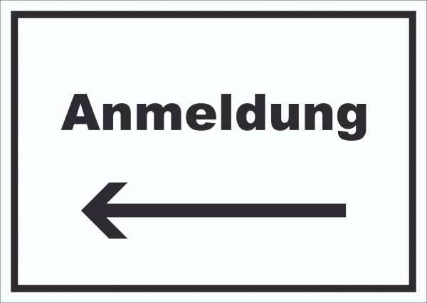 Anmeldung Schild mit Text und Richtungspfeil links Aufnahme waagerecht