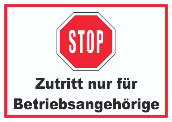 Stop Zutritt nur für Betriebsangehörige Schild