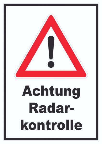Achtung Radarkontrolle Schild